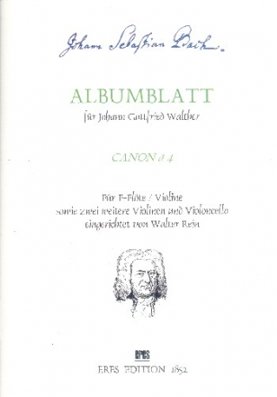 Albumblatt fr Johann Gottfried Walther fr Altflte (Violine), 2 Violinen und Violoncello 4 Spielpartituren