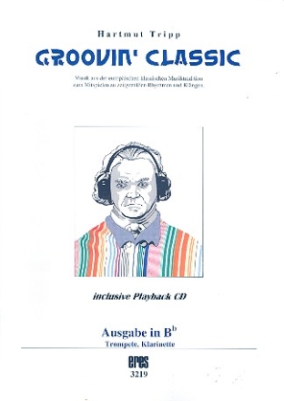 Groovin' Classic (+CD) fr B-Instrument (Trompete/Klarinette)