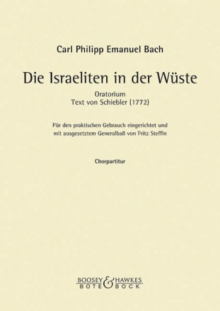 Bach, Carl Philipp Emanuel Die Israeliten in der Wste Soli, gemischter Chor (SATB) und Orchester Chorpartitur