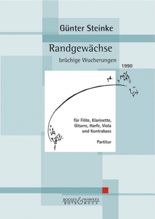 Steinke, Gnter Randgewchse-brchige Wucherungen Klarinette, Fagott, Horn, Streichquartett und Kontrabass Partitur