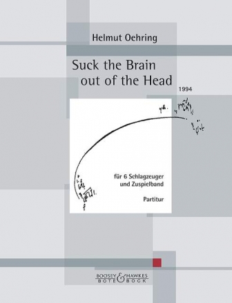 Suck the brain out of the Head 6 Schlagzeuge und Tonband Partitur