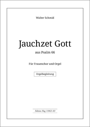 Schmid, Walter Jauchzet Gott Orgel