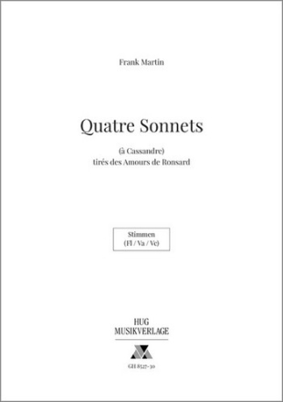 Frank Martin 4 Sonnets Gesang, Querflte, Viola und Violoncello Stimmen