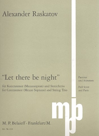 Let there be Night fr Kontratenor (Mezzosopran), Violine, Viola und Violoncello Partitur und Stimmen