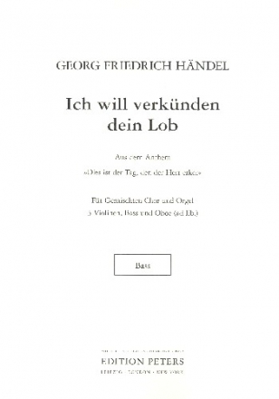 Ich will verkndne dein Lob fr gem Chor, 3 Violinen, Bass und Orgel (Oboe ad lib) Chorstimme Sopran