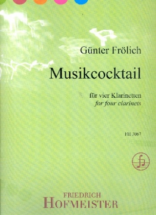 Musikcocktail fr 4 Klarinetten Partitur und Stimmen