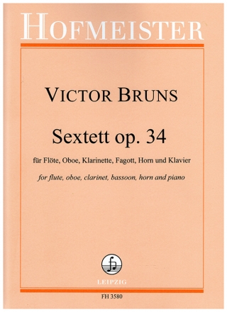 Bruns, Victor, Sextett op. 34 fr Flte. Oboe, Klarinette, Fagott, Horn und Klavier