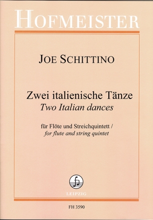 Schittino, Joe, Zwei italienische Tnze fr Flte und Streichquintett