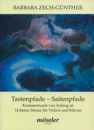 Tastenpfade - Saitenpfade fr Violine und Klavier