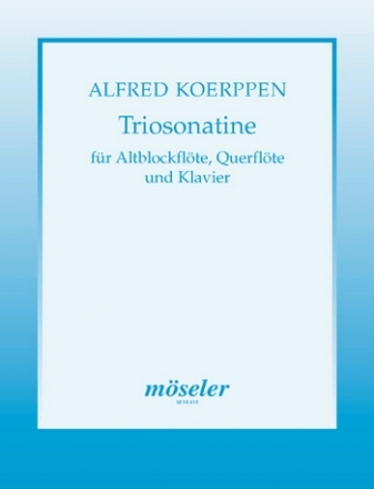 Triosonatine Alt-Blockflte, Flte und Klavier Partitur und Stimmen Revidierte Fassung des Autoren