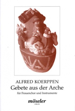 Gebete aus der Arche Frauenchor (SSAA) und Instrumente Stimmensatz Oboe, Violine I, Violine II, Viola, Violoncello, Kontrab