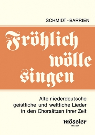 : Frhlich wlle singen gemischter Chor (SATB)