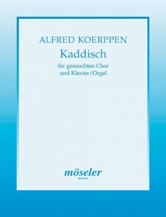 Koerppen, Alfred, Kaddisch gemischter Chor und Klavier (Orgel) Partitur