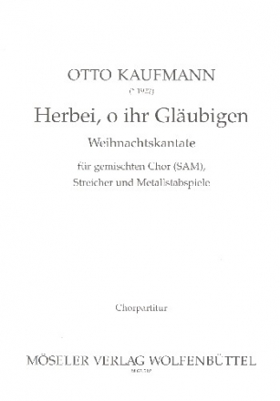 Herbei o ihr Glubigen fr gem Chor, Streicher und Metallstabspiele Chorpartitur