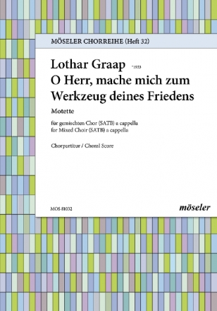 O Herr, mache mich zum Werkzeug deines Friedens gemischter Chor (SATB) Chorpartitur