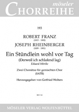 Franz, Robert / Rheinberger, Joseph Gabriel Ein Stndlein wohl vor T gemischter Chor (SATB) Chorpartitur