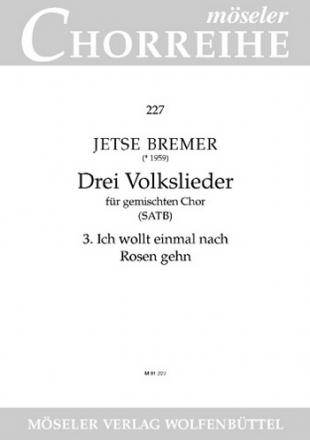 Drei Volkslieder gemischter Chor (SATB) Chorpartitur