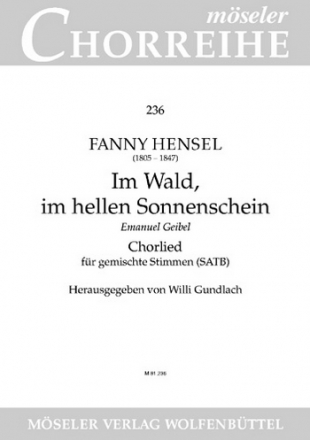 Hensel, Fanny Im Wald, im hellen Sonnenschein op. 3,6 gemischter Chor (SATB) Chorpartitur