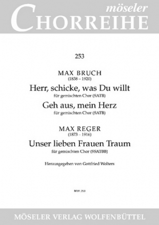 Bruch, Max / Reger, Max Gebet / Sommerlied / Unser lieben Frauen Tra gemischter Chor (SATB) Chorpartitur