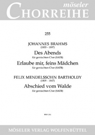 Brahms, Johannes / Mendelssohn Bartholdy, Felix Des Abends / Erlaube gemischter Chor (SATB) Chorpartitur