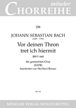 Vor deinen Thron tret ich hiermit BWV668 fr gem Chor a cappella Partitur