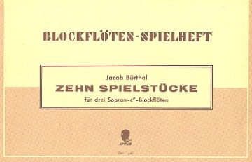 10 Spielstcke fr 3 Sopranblockflten