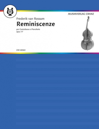 Rossum, Frdrik van Reminiscenze op. 17 fr Kontrabass und Klavier