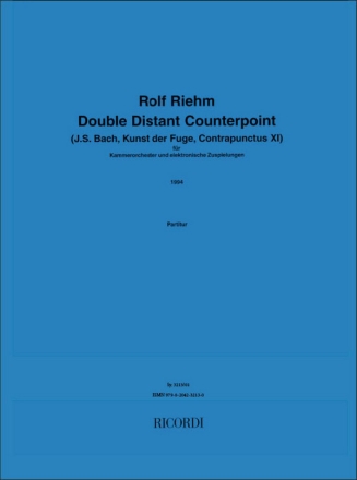 Double Distant Counterpoint for Kammerorchester und elektronische Zuspielungen Partitur