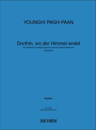 Younghi Pagh-Paan, Dorthin, Wo Der Himmel Endet Mezzo-Soprano and Orchestra Buch