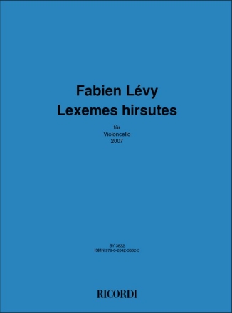 Lexemes Hirsutes (2007) fr Violoncello