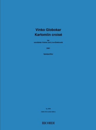 Vinko Globokar, Kartomlin croise Violin and Electronics Buch