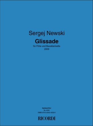 Sergej Newski, Glissade fr Flte und Bassklarinette Flute and Bass Clarinet Partitur + Stimmen