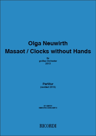 Olga Neuwirth, Masaot / Clocks without hands Orchestra Partitur