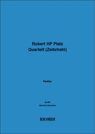 Robert HP Platz, Quartett (Zeitstrahl) 2 Violin, Viola, Violoncello Partitur