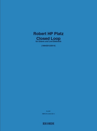 Robert HP Platz, Closed Loop Guitar and other instruments Partitur