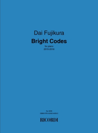 Dai Fujikura, Bright Codes Klavier Partitur