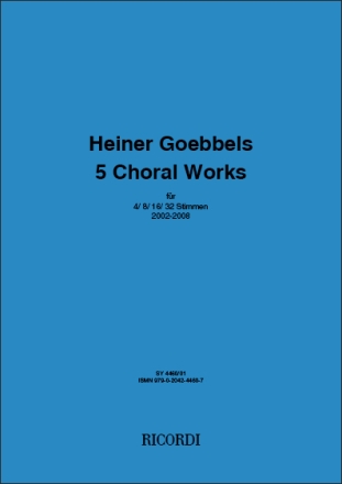 Heiner Goebbels, 5 choral works Gemischter Chor Buch