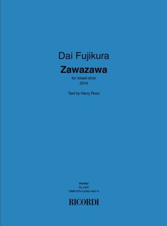 Dai Fujikura, Zawazawa Gemischter Chor Partitur