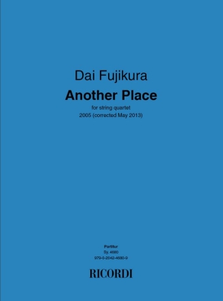 Dai Fujikura, Another place Streichquartett Partitur