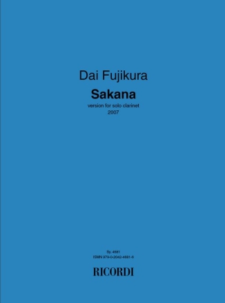 Dai Fujikura, Sakana - Clarinet Version (2007) Clarinet Buch