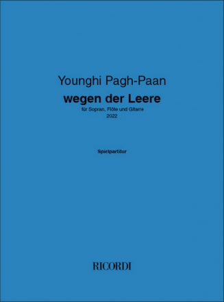 Younghi Pagh-Paan, wegen der Leere Soprano, Flute and Guitar Partitur