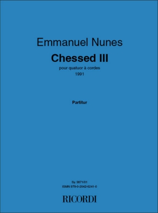 Emmanuel Nunes, Chessed III Streichquartett Partitur + Stimmen