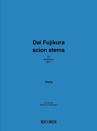 Dai Fujikura, Scion Stems String Trio Stimmen-Set