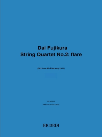 Dai Fujikura, Flare - String Quartet Nr. 2 Streichquartett Stimmen-Set