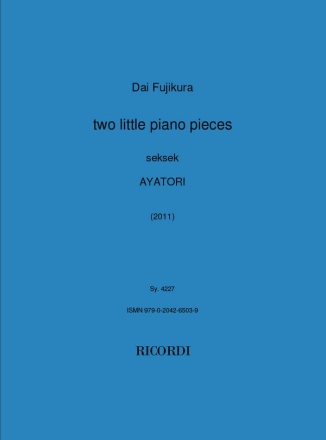 Dai Fujikura, Two Little Piano Pieces Klavier Partitur + Stimmen