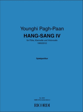 Younghi Pagh-Paan, Hang-Sang IV Flute, Clarinet and Cello Partitur