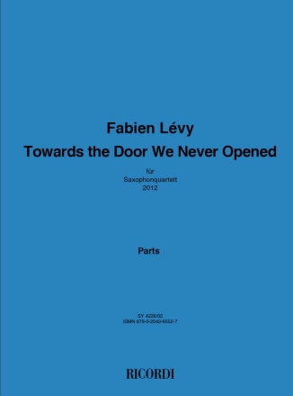 Fabien Lvy, Towards the Door We Never Opened Saxophonquartett Stimmen-Set