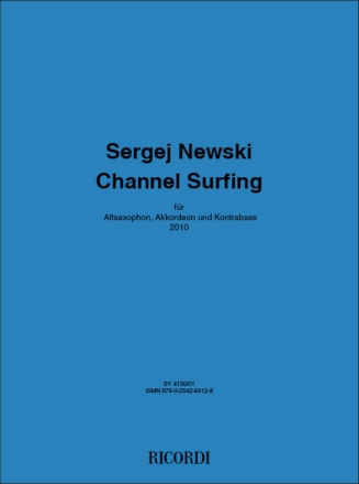 Sergej Newski, Channel Surfing Alto Saxophone, Accordion and Contra Bass Partitur