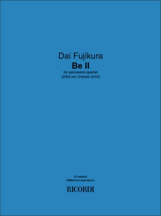 Dai Fujikura, Be II Percussion Quartet Partitur