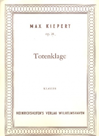 Totenklage op.28 fr Klavier